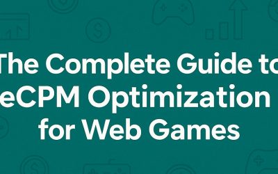 The Complete Guide to eCPM Optimization for Web Games