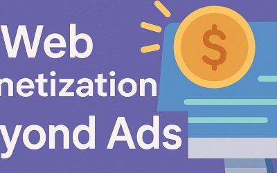 Web Monetization 101: Beyond Ads